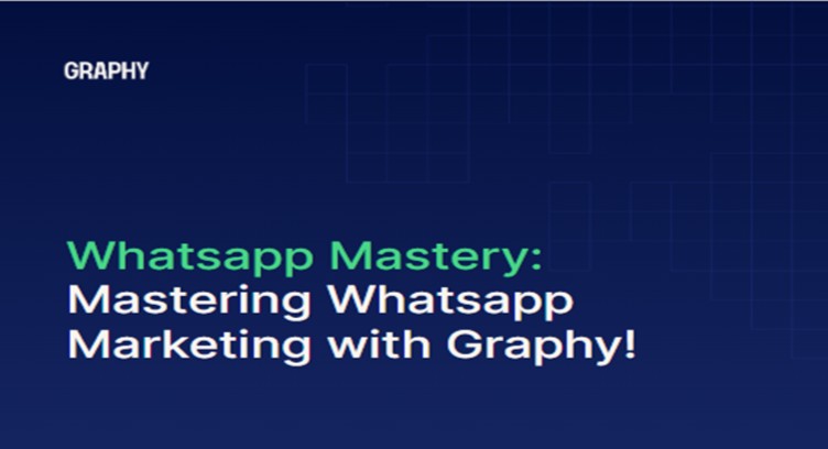 Mastering whatsapp marketing with Graphy!!